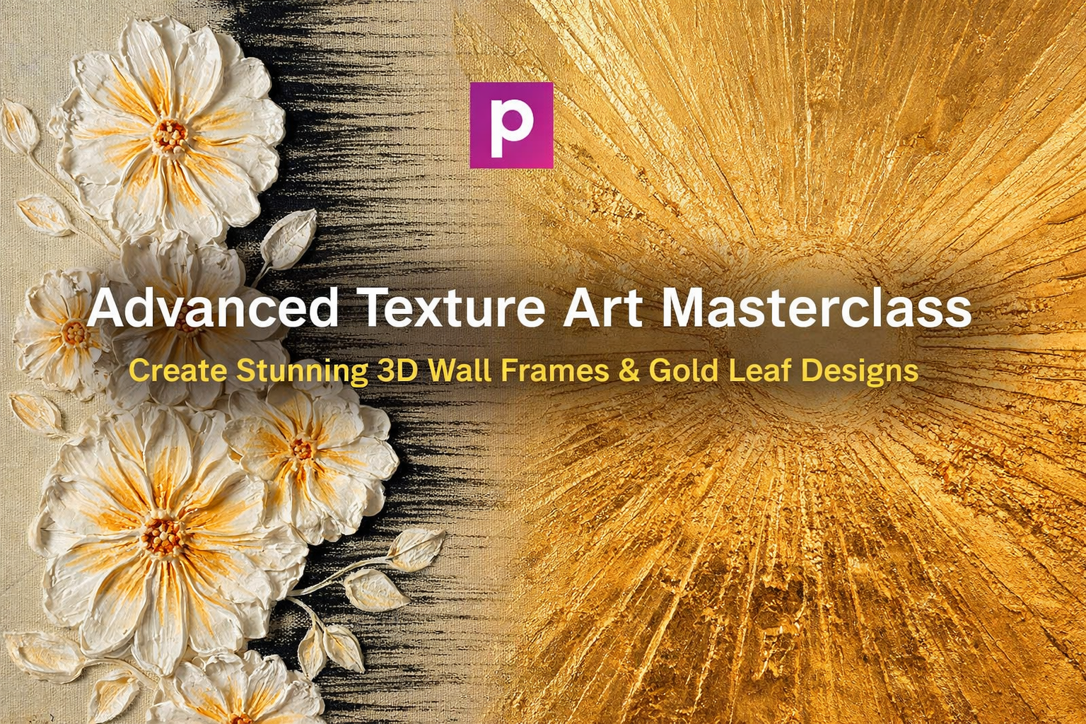 Texture Art Masterclass - Advanced